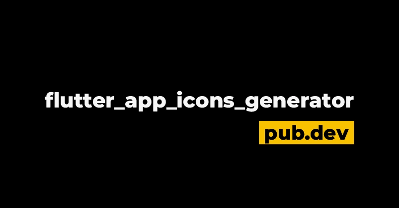 Flutter App Icons & Splash Image Generator.