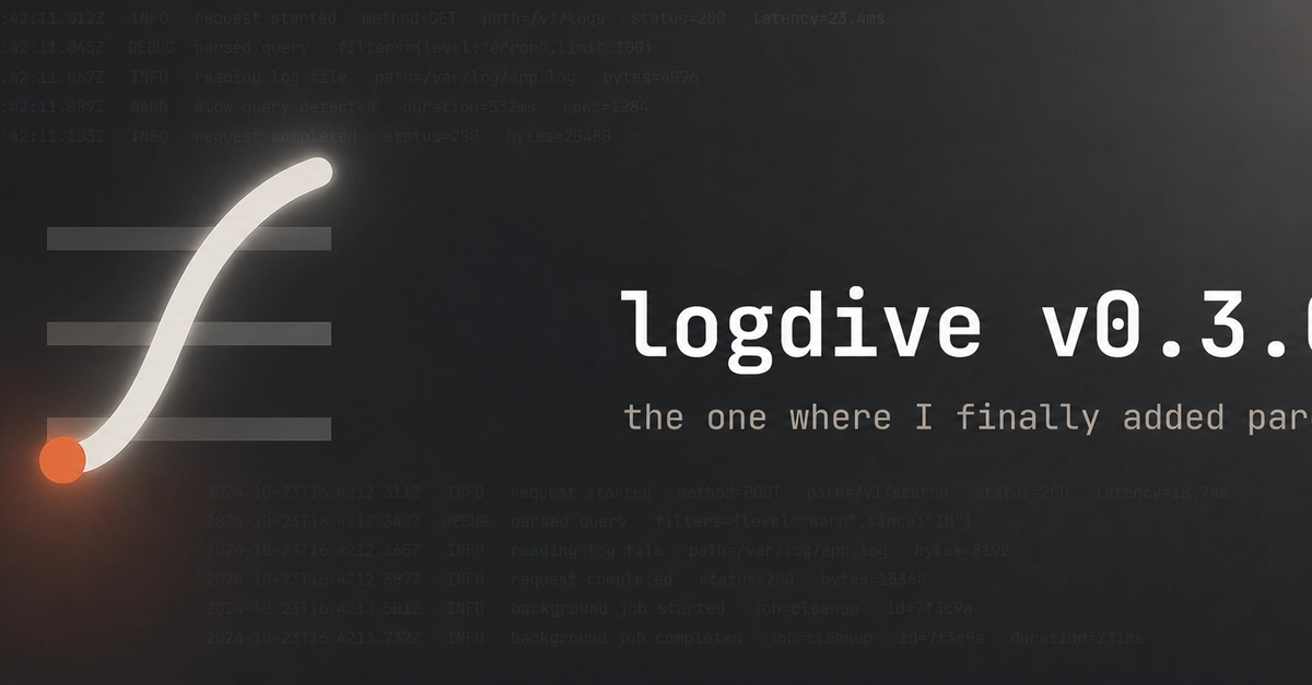 logdive v0.3.0 — the one where I finally added parens (and four more things my heart wanted)