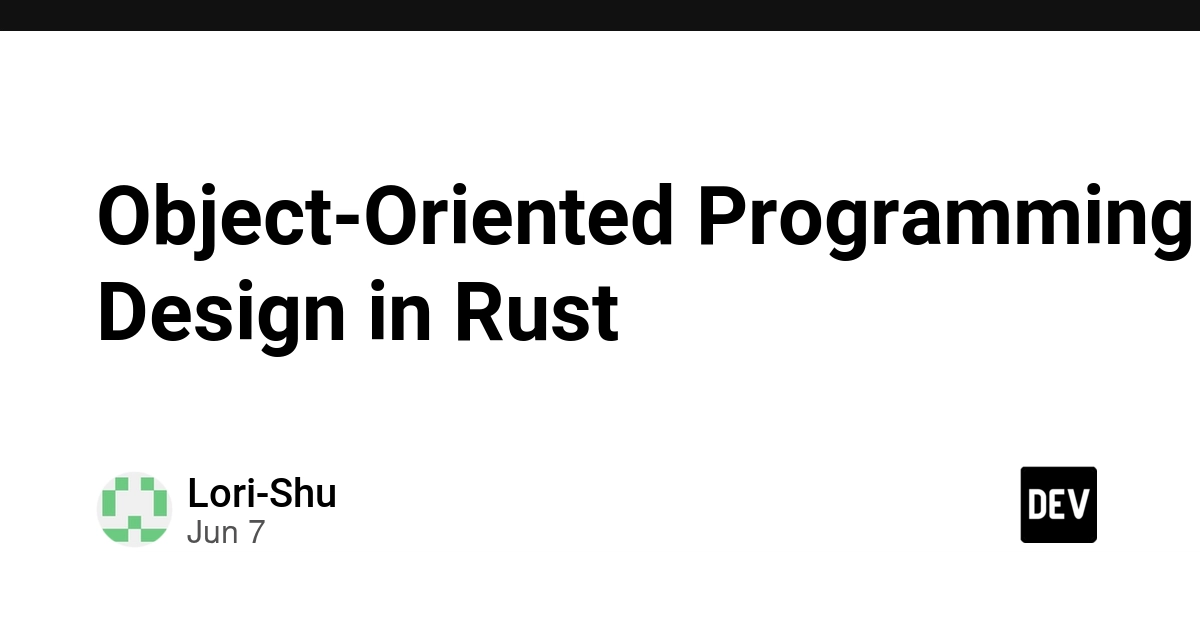 Object-Oriented Programming Design in Rust